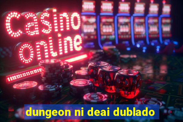 dungeon ni deai dublado