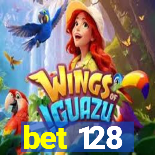 bet 128