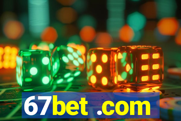 67bet .com