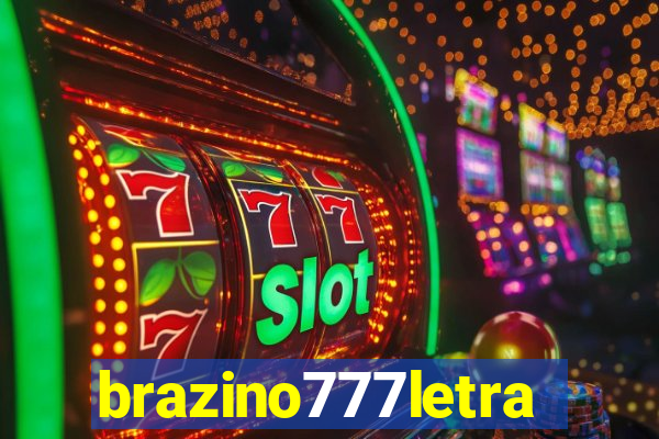 brazino777letra