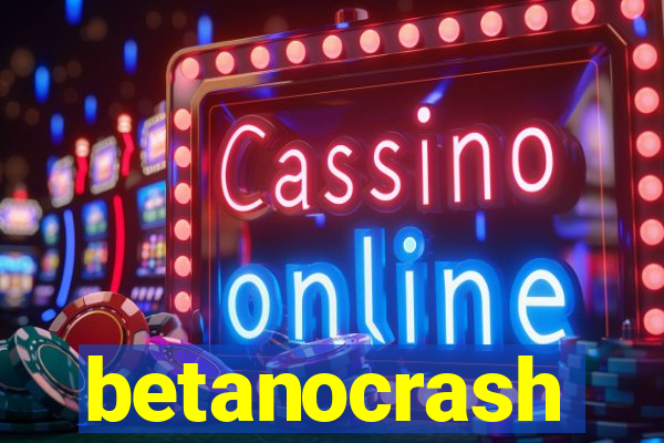 betanocrash