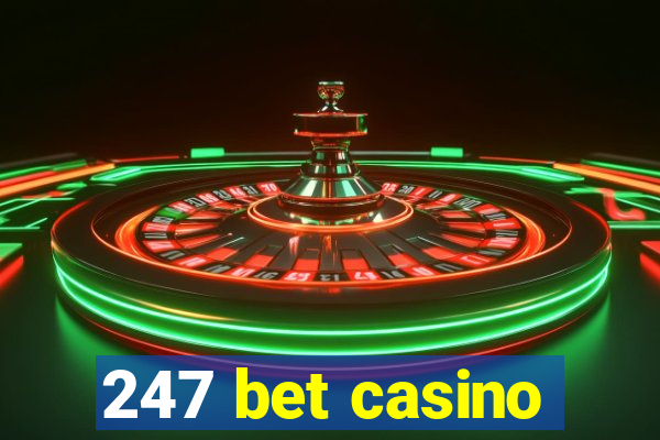 247 bet casino