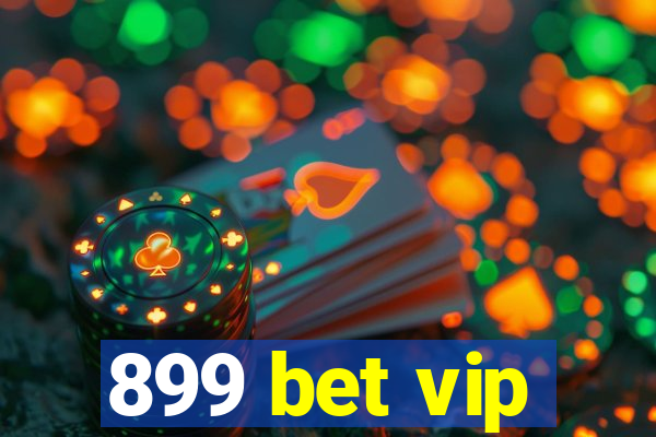 899 bet vip