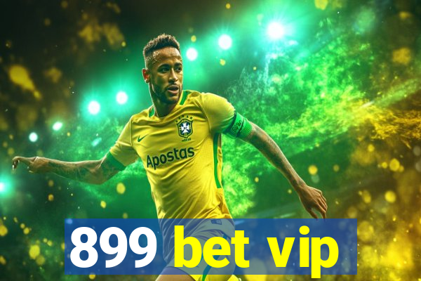 899 bet vip