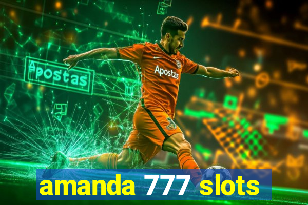 amanda 777 slots