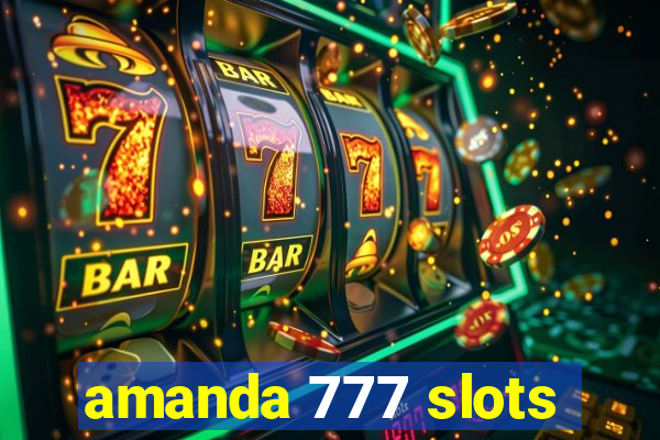 amanda 777 slots