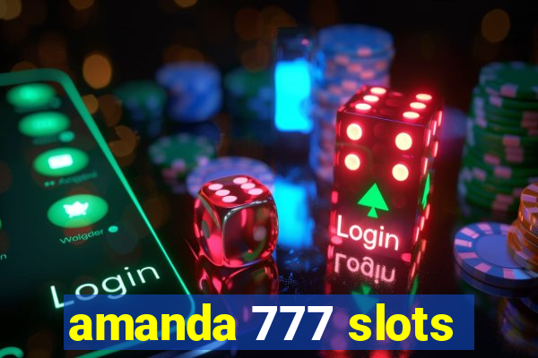 amanda 777 slots