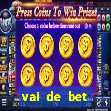 vai de bet esportes da sorte