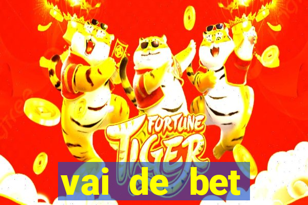 vai de bet esportes da sorte