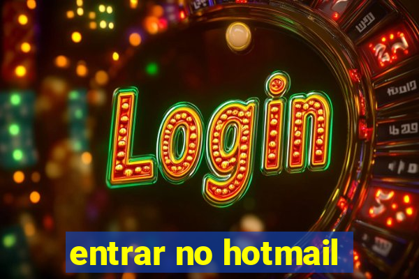 entrar no hotmail