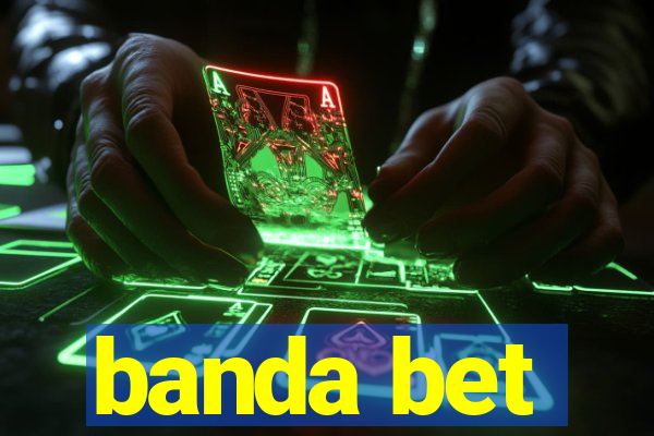 banda bet