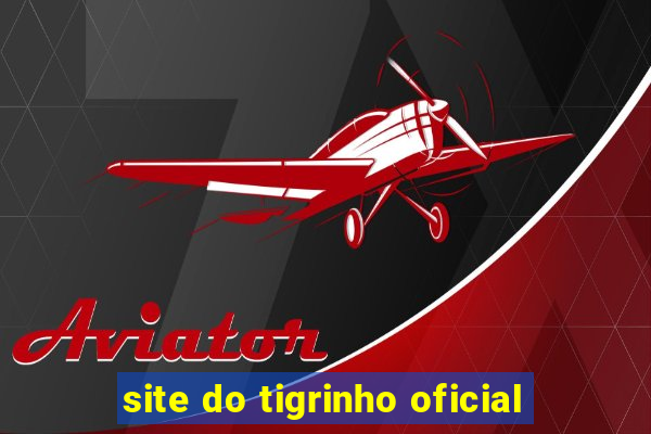 site do tigrinho oficial