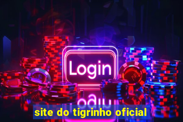 site do tigrinho oficial