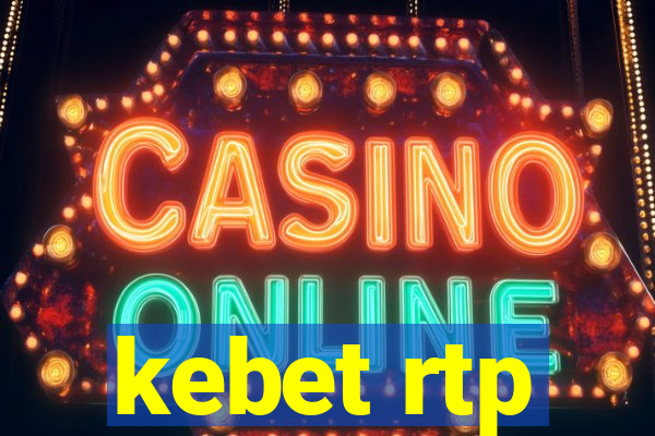 kebet rtp