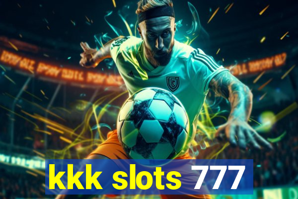 kkk slots 777