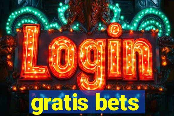 gratis bets