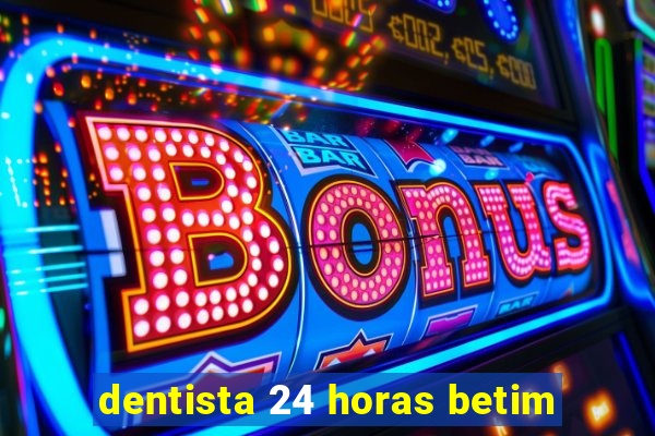 dentista 24 horas betim