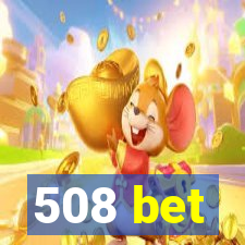 508 bet