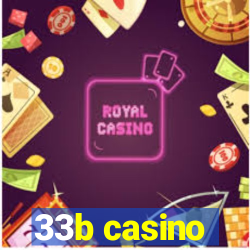 33b casino