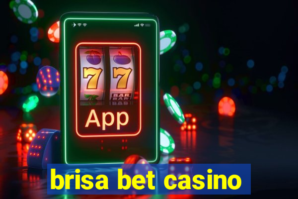 brisa bet casino