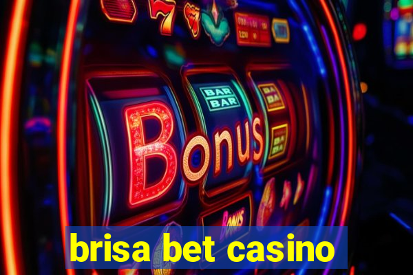 brisa bet casino