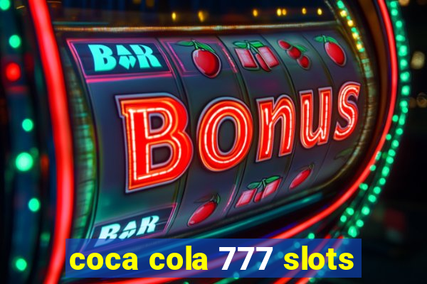 coca cola 777 slots