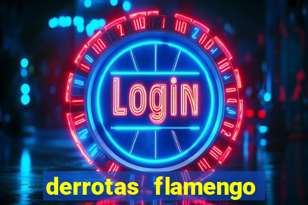 derrotas flamengo 2019 brasileiro