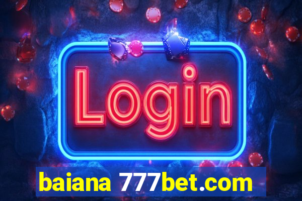 baiana 777bet.com