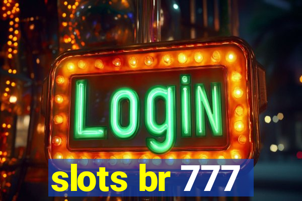 slots br 777