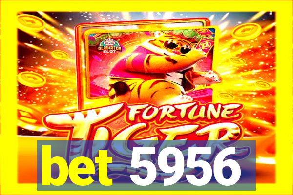 bet 5956