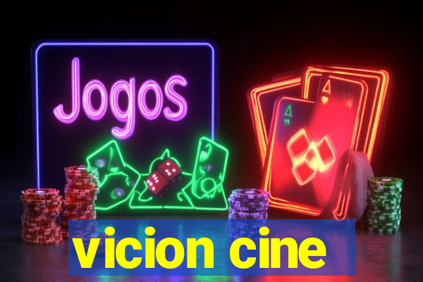 vicion cine