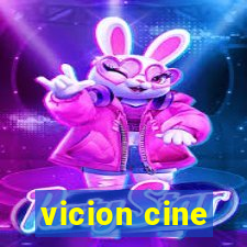 vicion cine