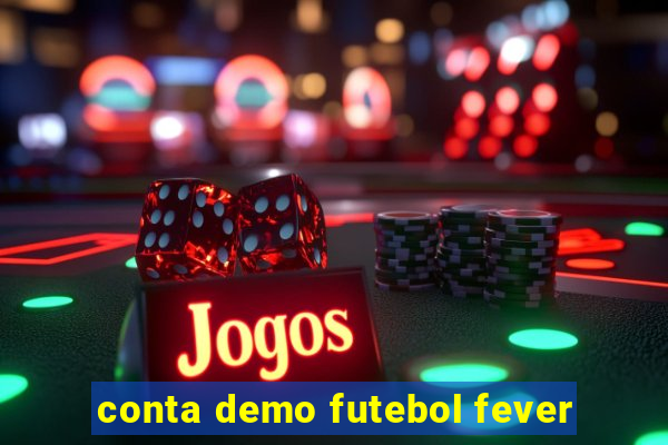 conta demo futebol fever