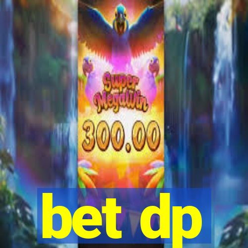 bet dp