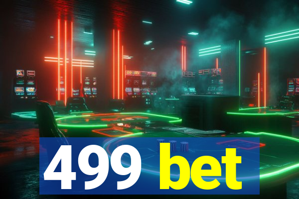 499 bet