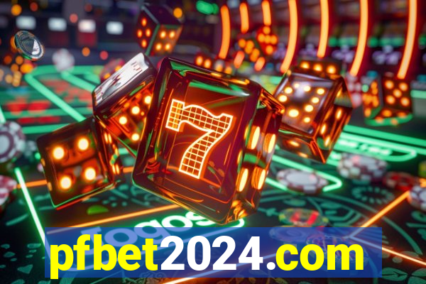 pfbet2024.com