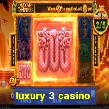 luxury 3 casino