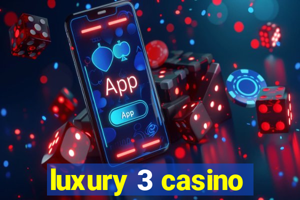 luxury 3 casino