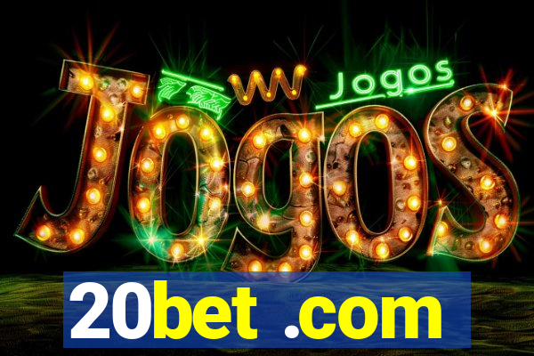 20bet .com