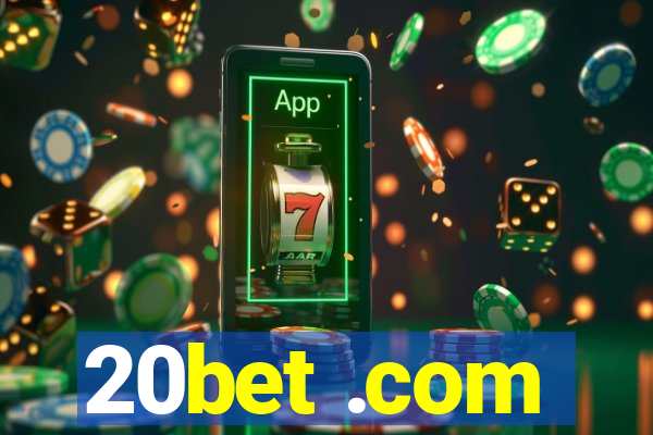 20bet .com