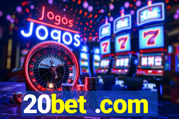 20bet .com