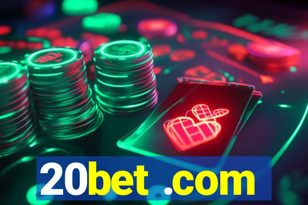 20bet .com