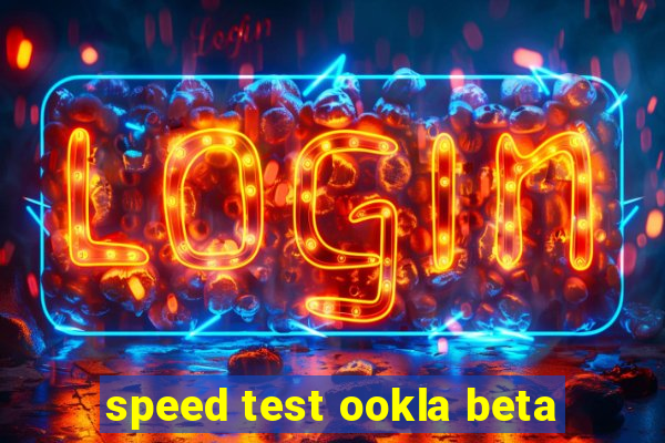 speed test ookla beta