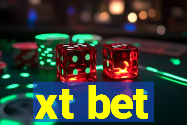 xt bet