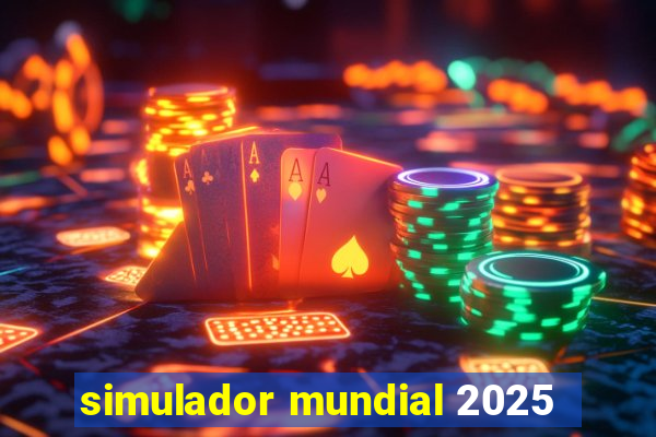 simulador mundial 2025