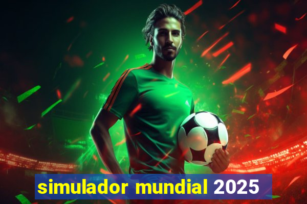 simulador mundial 2025