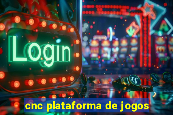 cnc plataforma de jogos