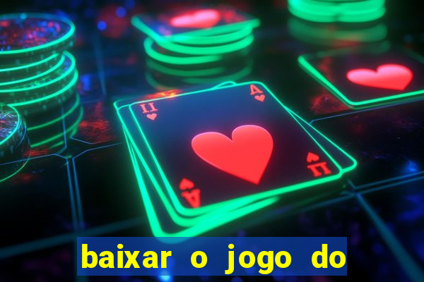 baixar o jogo do candy crush