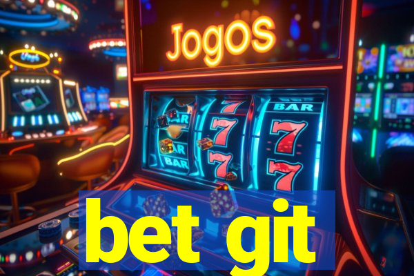 bet git