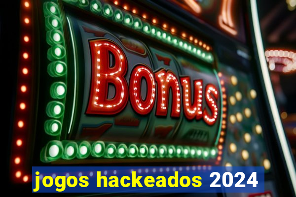 jogos hackeados 2024